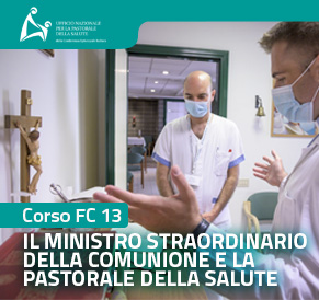 Corso FC13.3 - Ruolo e identità del Ministro Straordinario della Comunione in parrocchia e in ospedale