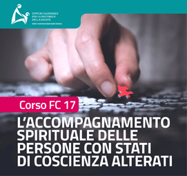 Corso FC17.1 - Stati patologici di coscienza alterata e bisogni spirituali