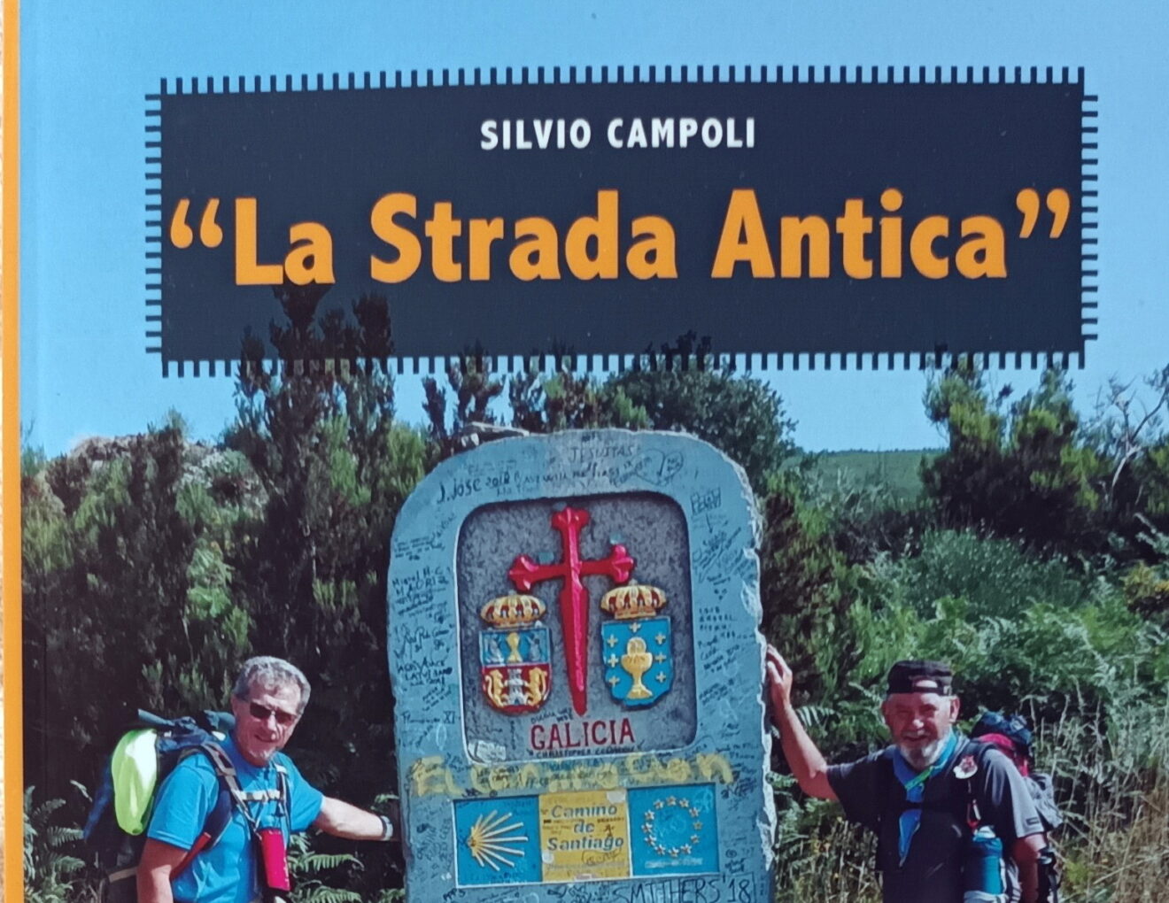 Silvio Campoli, La Strada Antica – A Santiago per il cammino Aragonese e il Francese